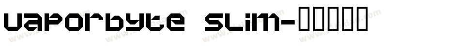 Vaporbyte Slim字体转换